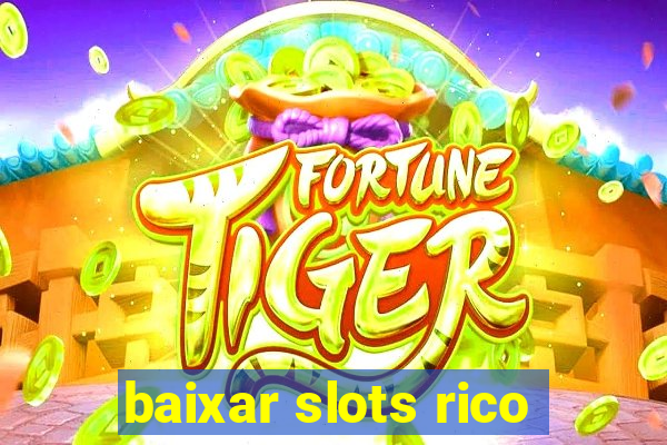 baixar slots rico