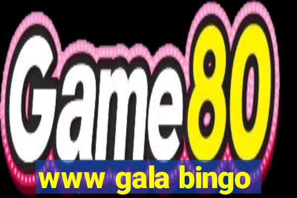 www gala bingo