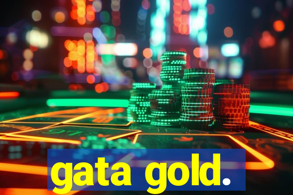 gata gold.