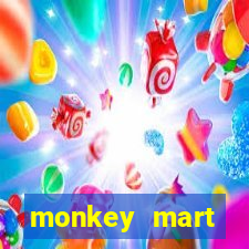 monkey mart dinheiro infinito