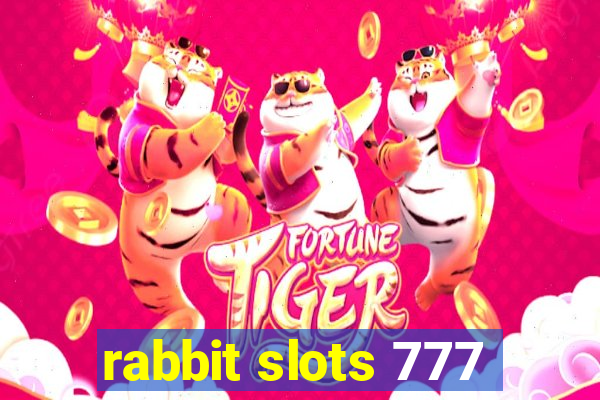 rabbit slots 777