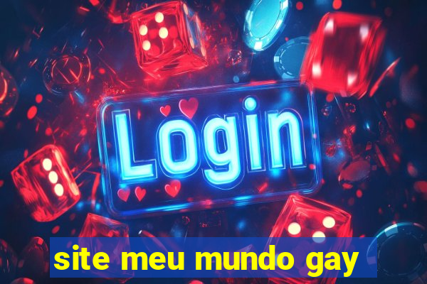 site meu mundo gay