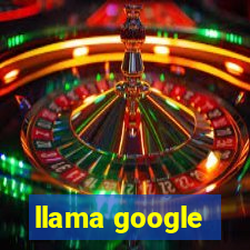 llama google