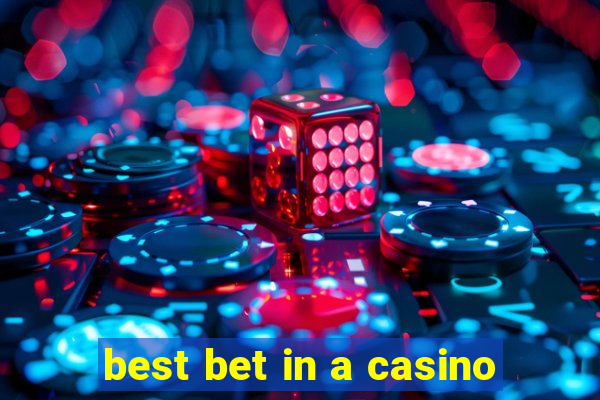 best bet in a casino