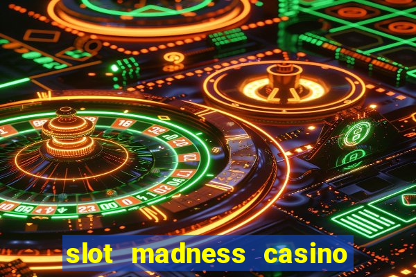 slot madness casino no deposit bonus codes 2020