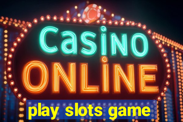 play slots game