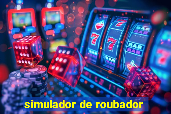 simulador de roubador