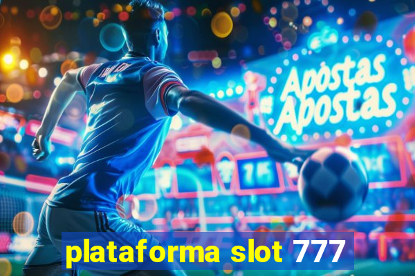 plataforma slot 777