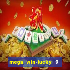 mega win-lucky 9 tongits pusoy