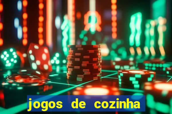 jogos de cozinha cooking town