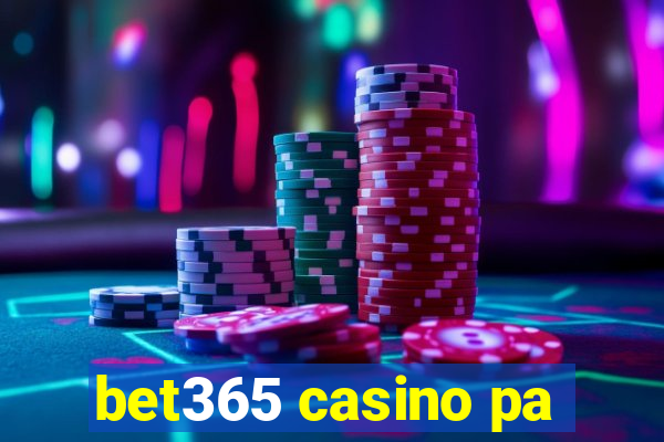 bet365 casino pa