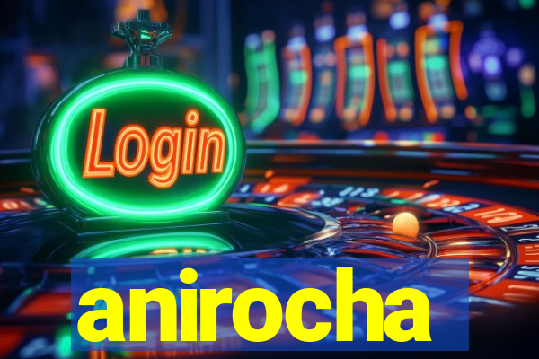 anirocha