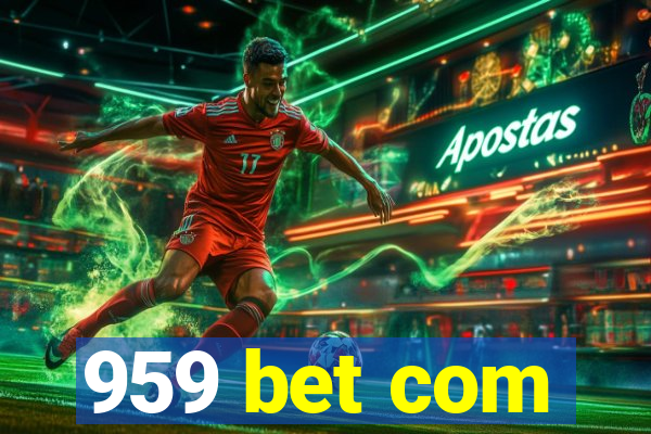 959 bet com