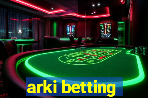 arki betting