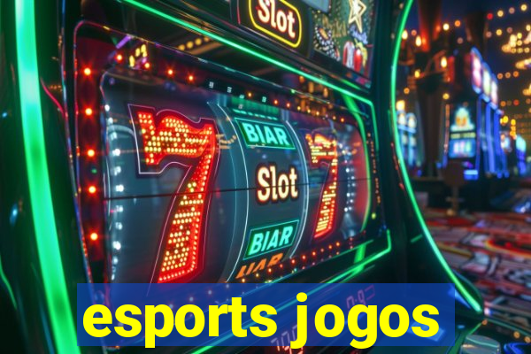 esports jogos