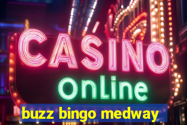 buzz bingo medway