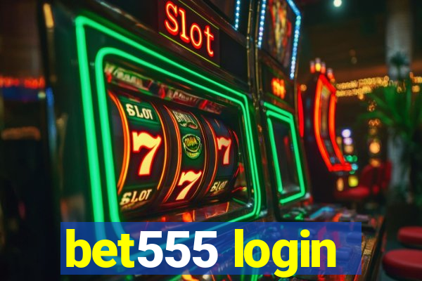 bet555 login