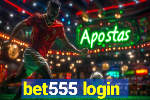 bet555 login