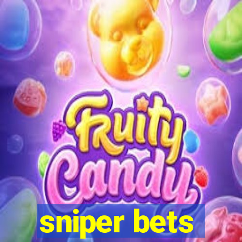 sniper bets