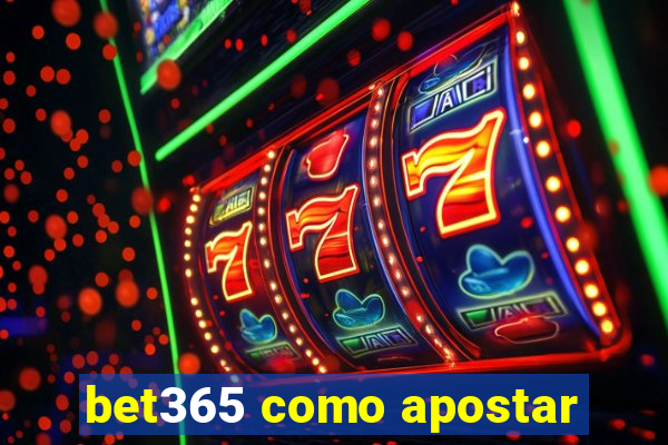 bet365 como apostar