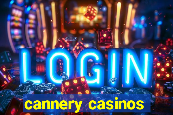 cannery casinos