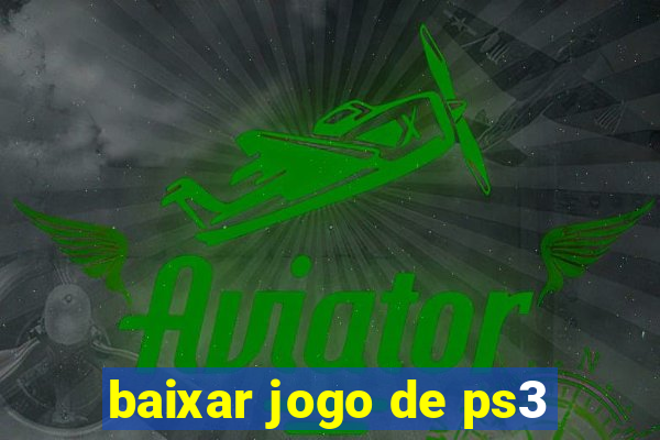 baixar jogo de ps3