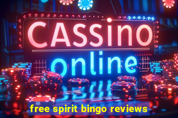 free spirit bingo reviews