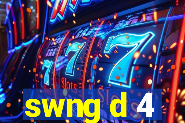 swng d 4