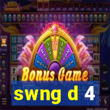 swng d 4