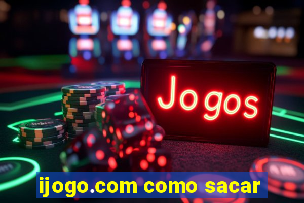 ijogo.com como sacar