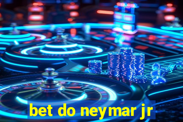 bet do neymar jr