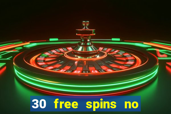 30 free spins no deposit casino