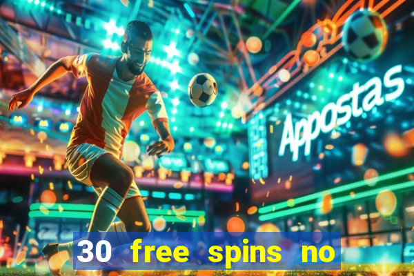 30 free spins no deposit casino