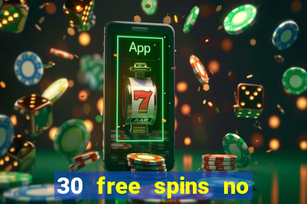 30 free spins no deposit casino