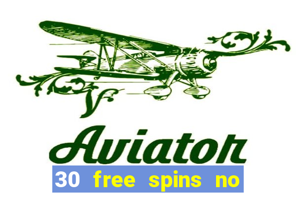 30 free spins no deposit casino