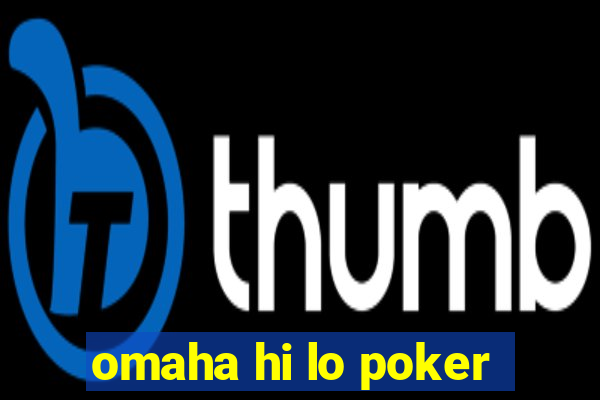 omaha hi lo poker