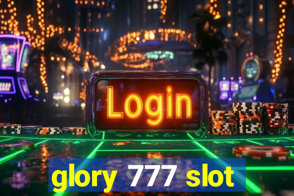 glory 777 slot