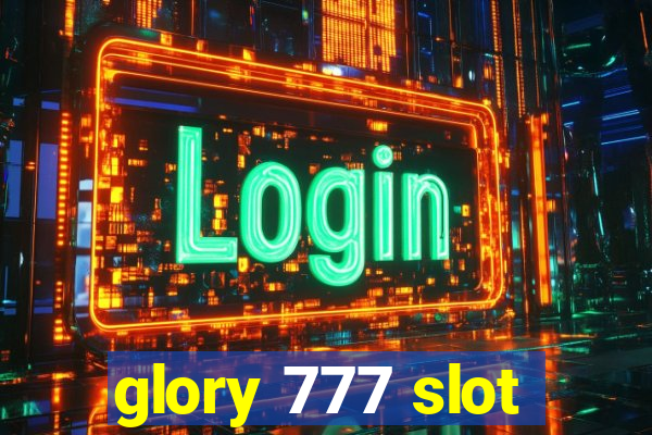 glory 777 slot