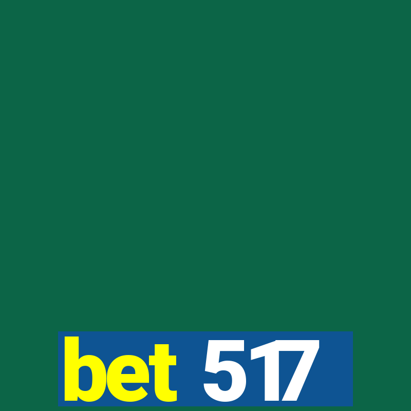 bet 517