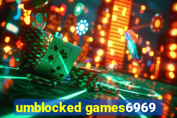 umblocked games6969