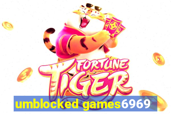 umblocked games6969