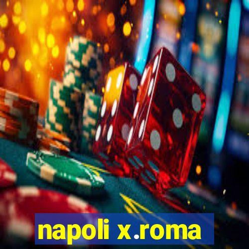 napoli x.roma