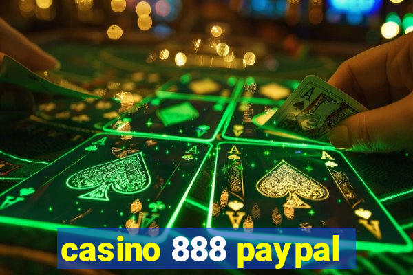 casino 888 paypal