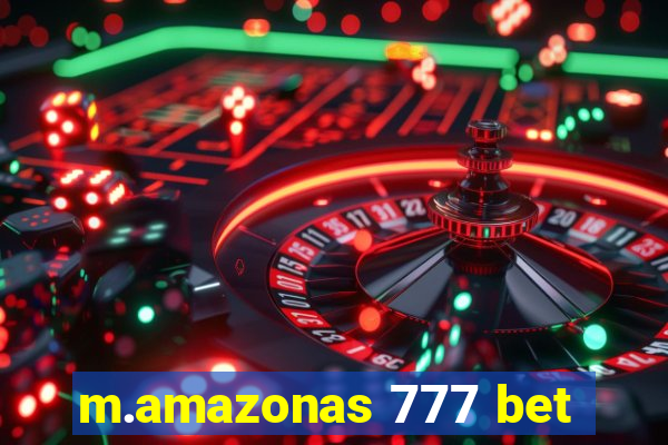 m.amazonas 777 bet