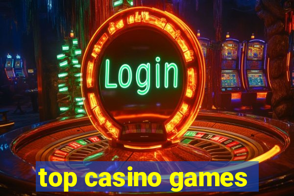 top casino games