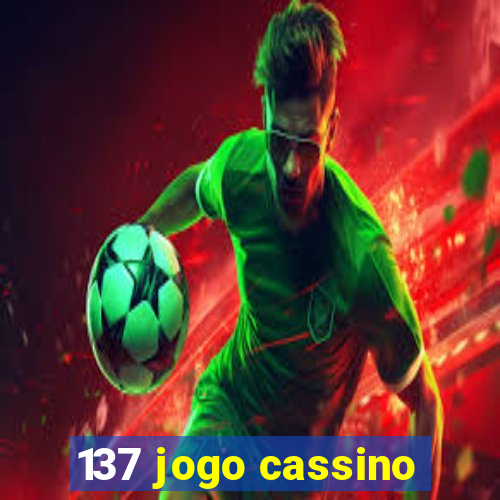 137 jogo cassino