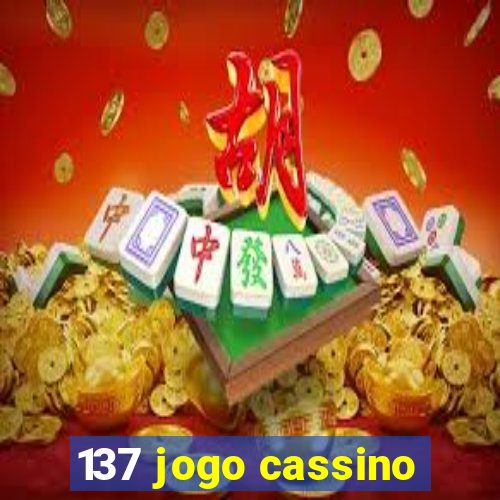 137 jogo cassino