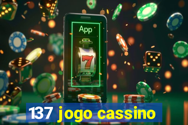 137 jogo cassino