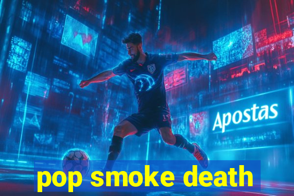 pop smoke death