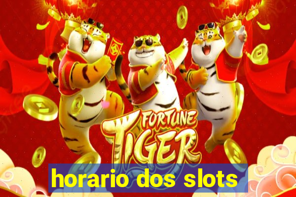 horario dos slots